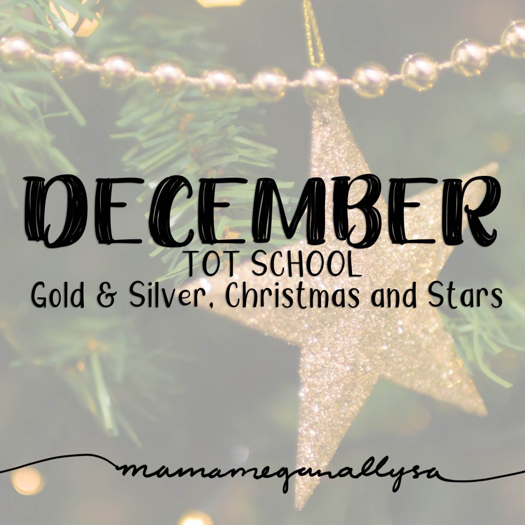 my 2019 December tot school plans cover the colors gold and silver, the star shape and plenty of Christmas fun as well!