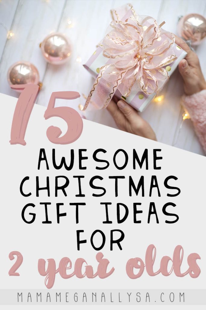 a pin image that reads 75 awesome Christmas gift ideas for 2 year olds