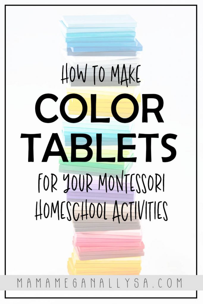 a pin that reads how to make color tablets for your Montessori Homeschool Activites