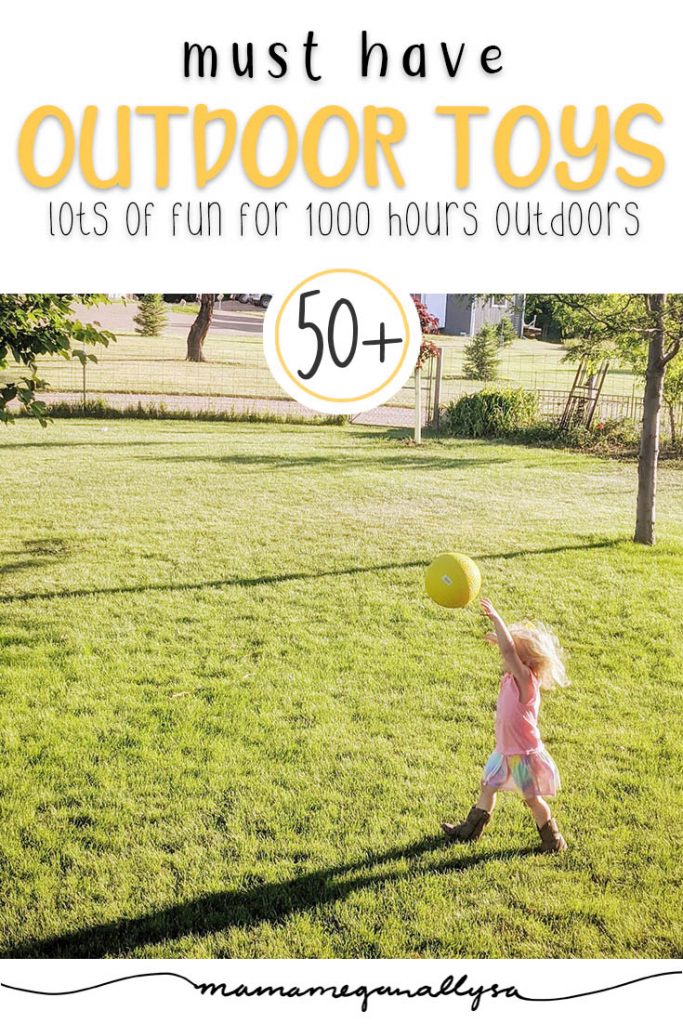 a pin image that reads must have outdoor toys, lots of fun for 1000 hours outdoors 50+ with an image of a little girl throwing a ball in the air