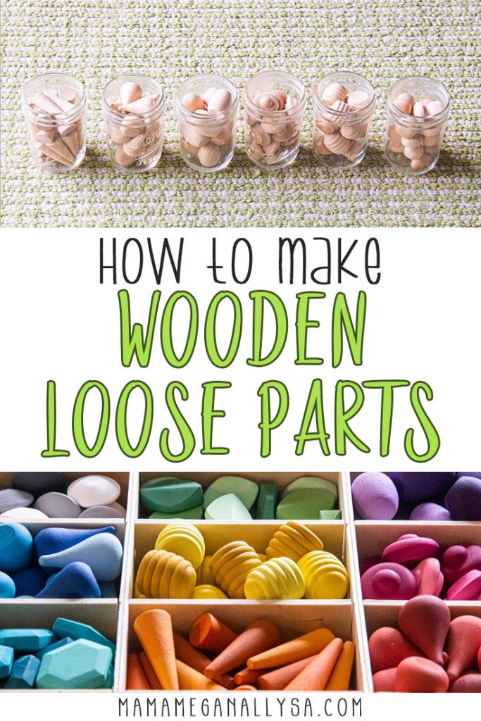 a pin image that read how to make wooden loose parts with an image of mason jars filled with raw wooden loose parts and a divided tray filled with colorful wooden loose parts all sorted by their color