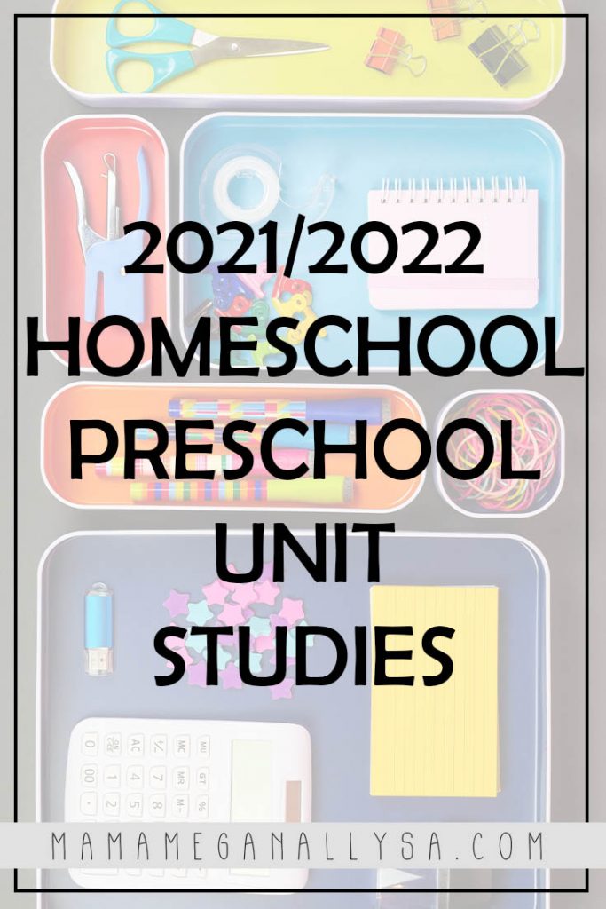 a pin image that reads 20212022 homeschool preschool unit studies  with an image of school supplies in different colored bins in the background