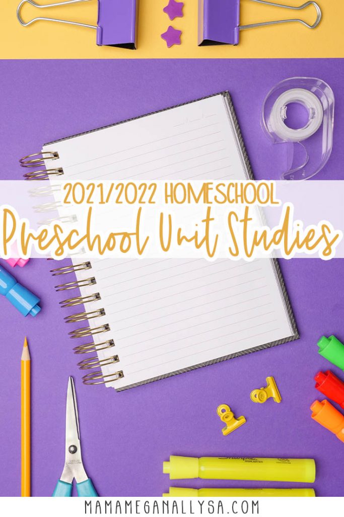 a pin image that reads 2021/2022 homeschool preschool unit studies with an image of school supplies scattered around an open notebook in the background