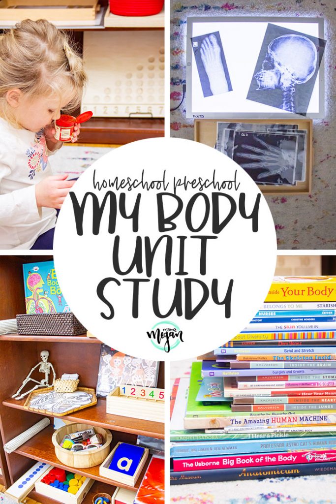 A pin image that reads homeschool preschool. My body unit study with four images showing some of the works that we did during the unit study including books, x-rays and a variety of Montessori inspired shelf work