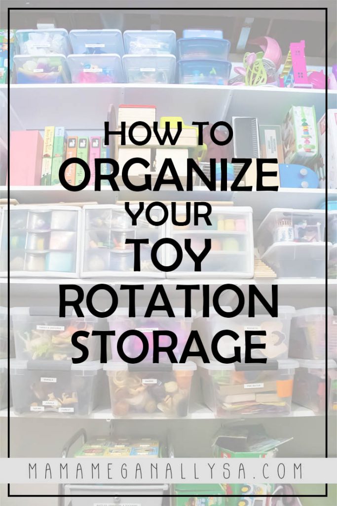 a pin image that reads how to organize your toy rotation storage