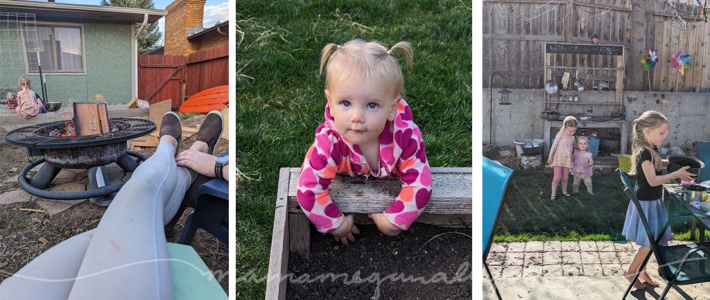 a trio of images
the left shows legs in grey leggins streached out in front of her witha campfire pit to the left and a garden bead with children playing in thebackground
the middle image shows a toddler looking up at the camera with dirt on her face.
the right shows three kids playing  with their mud kitchen in the backyard