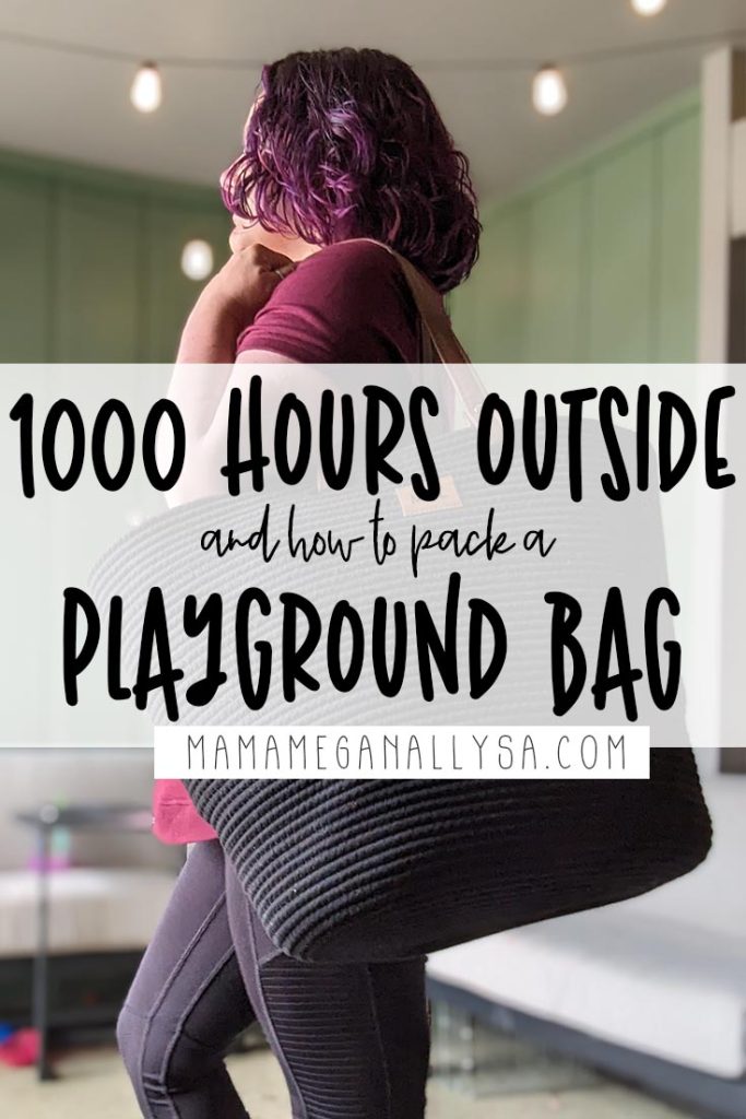 a pin image that reads 1000 hours outside and how to pack a playground bag with an image behind of a mom walking by with a big black rope tote bag slung over her shoulder. 