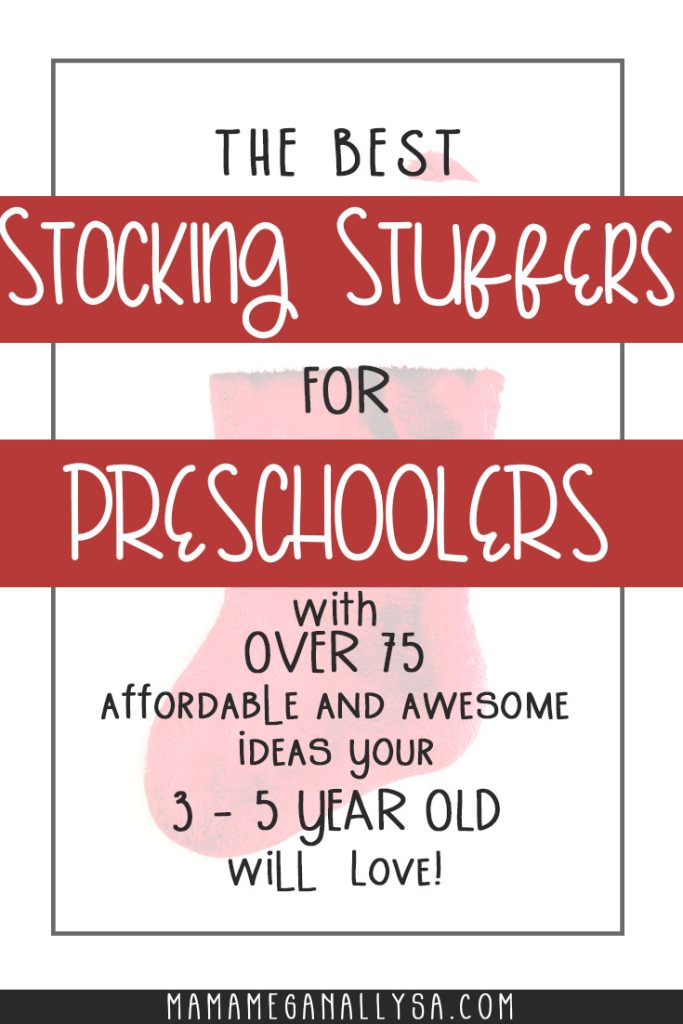 a pin image that reads the best stocking stuffers for preschoolers with over 100 affordable and awesome ideas for your 3 - 5 year olds with a faded out image of a classic red Christmas stocking in the background