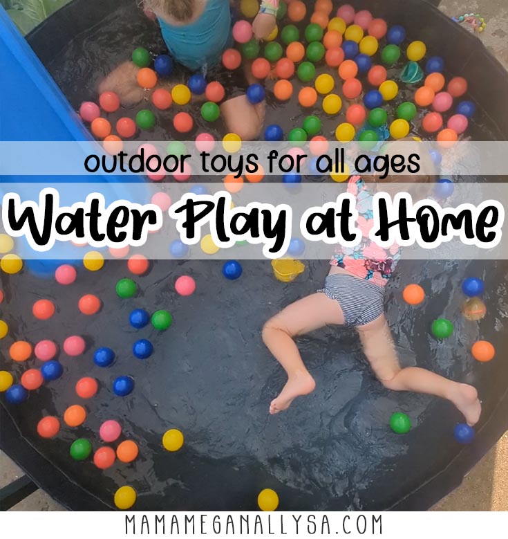 a pin image that reads outdoor toys for all ages, water play at home with an image behind the text that shows two girls playing in a wading pool with a bunch of ball pit balls
